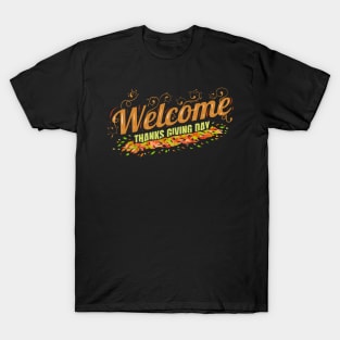 Welcome Thanksgiving Day T-Shirt